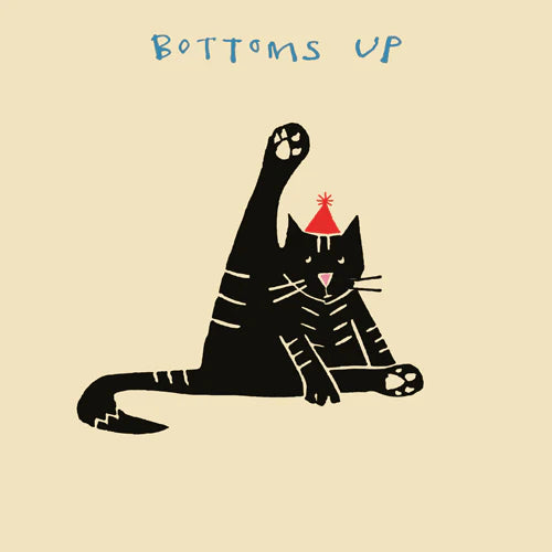 Bottoms up - greetings card