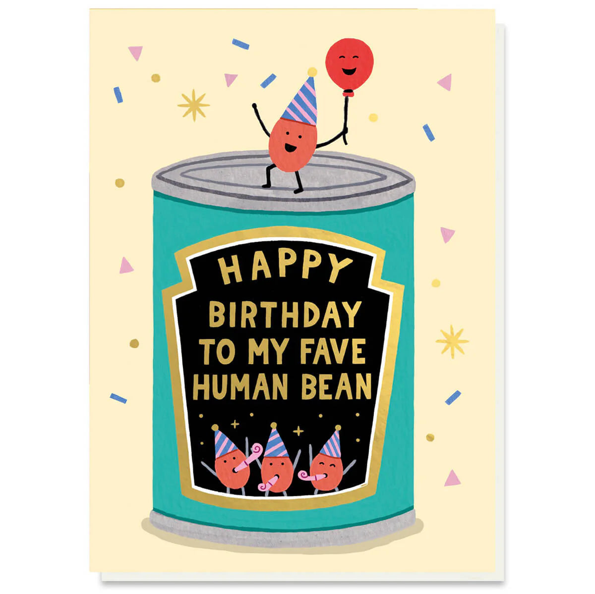 Happy Birthday to my fave human bean - greetings card