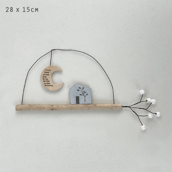 Wood and Wire handmade twig hanger- It’s the Friends we meet along the way that help us enjoy the journey