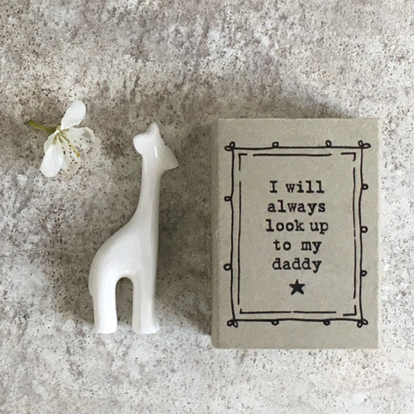 I will always look up to my Daddy - Matchbox Porcelain Giraffe